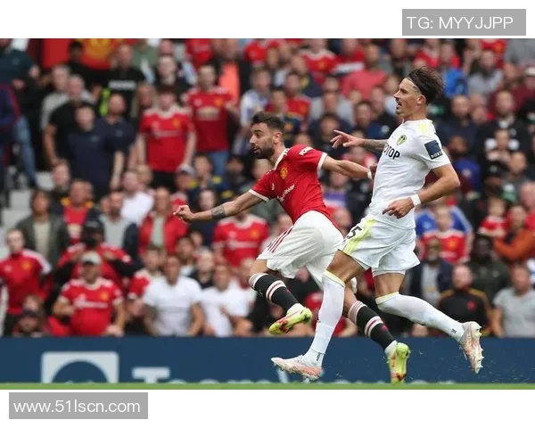 曼联与利兹联激战正酣直播盛况尽在眼前